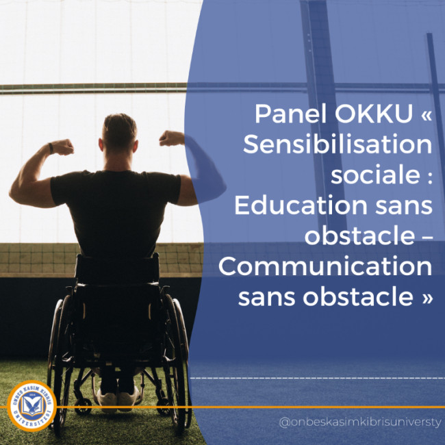 Panel OKKU « Sensibilisation sociale : Education sans obstacle – Communication sans obstacle » 