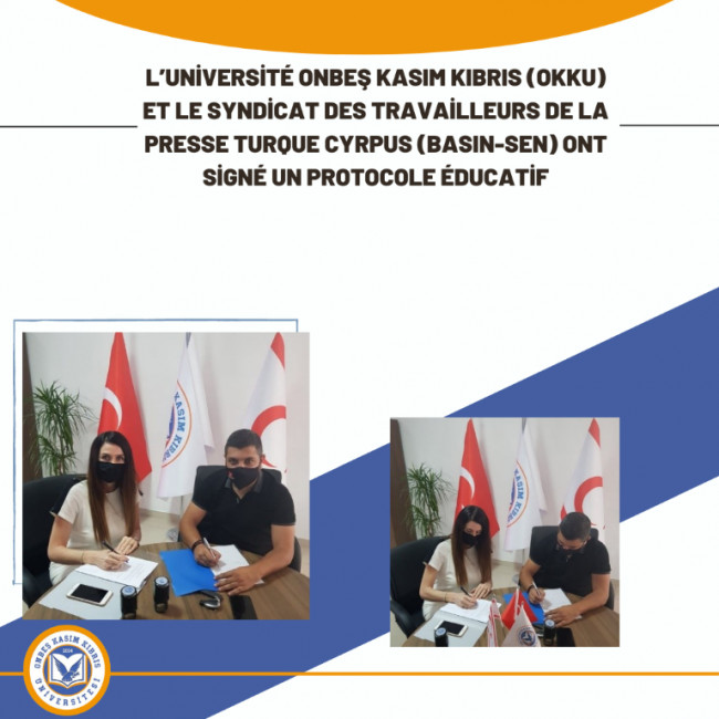 L’Université Onbeş Kasım Kıbrıs (OKKU) et le Syndicat des Travailleurs de la Presse Turque Cyrpus (BASIN-SEN) ont signé un protocole éducatif