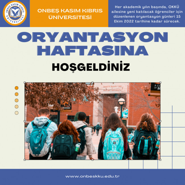 Université Onbeş Kasım Kıbrıs (OKKU) 2022-2023 Année académique Semestre d’automne Les journées d’orientation ont commencé